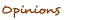 Opinions