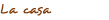 La casa