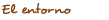 El entorno